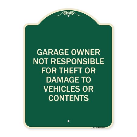 SIGNMISSION Garage Owner Not Responsible for Theft or Damage to Vehicles or Contents Alum, 24" H, G-1824-23936 A-DES-G-1824-23936